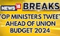 Top Ministers Tweet Ahead Of Union Budget 2024 |  Union Budget 2024 | English News | News18