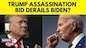 Trump Assassination Bid Derailed Biden?